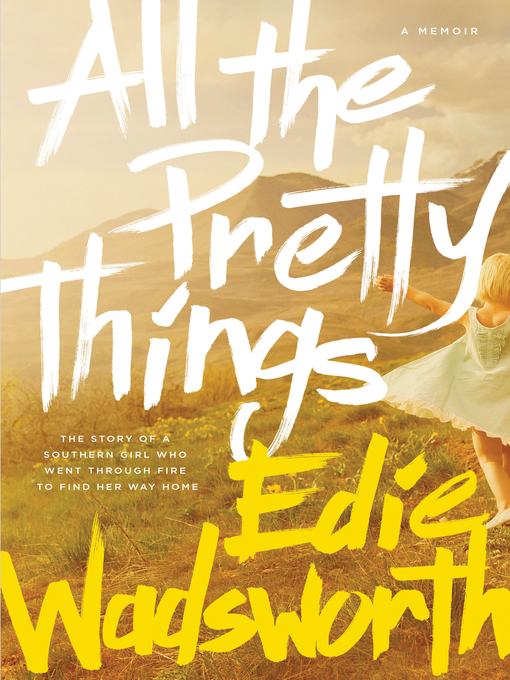 Title details for All the Pretty Things by Edie Wadsworth - Available